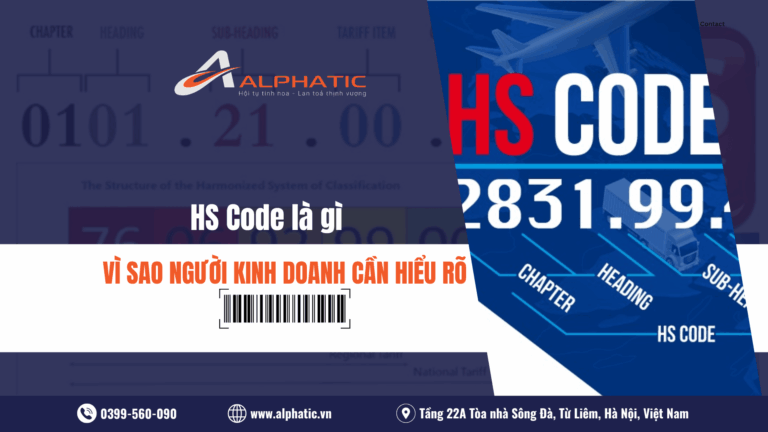 HS Code là gì Tại sao doanh nghiệp nhập khẩu bắt buộc phải biết
