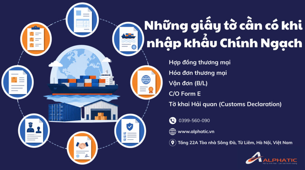 Những giấy tờ cần có khi nhập khẩu Chính Ngạch Trung Quốc