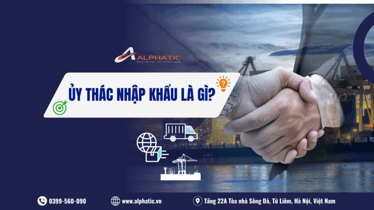 Ủy Thác Nhập Khẩu Là Gì Giải Pháp Vàng Cho Doanh Nghiệp Chưa Có Giấy Phép Xuất Nhập Khẩu