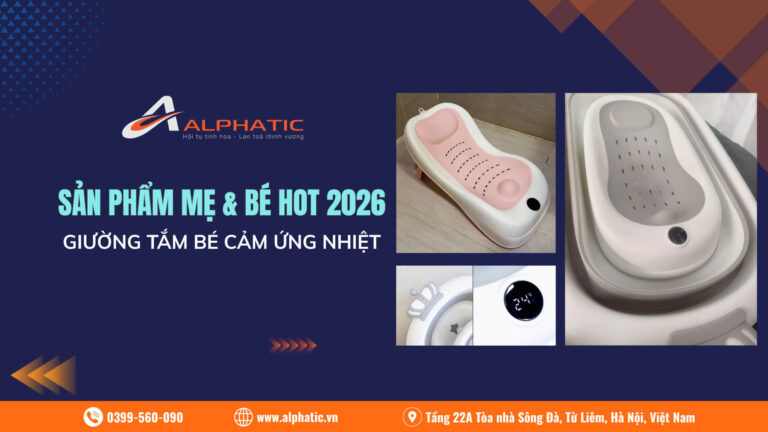 Xu Hướng Kinh Doanh Giường Tắm Bé Cảm Ứng Nhiệt Năm 2026: Cơ Hội Cho Nhà Phân Phối Việt Nam