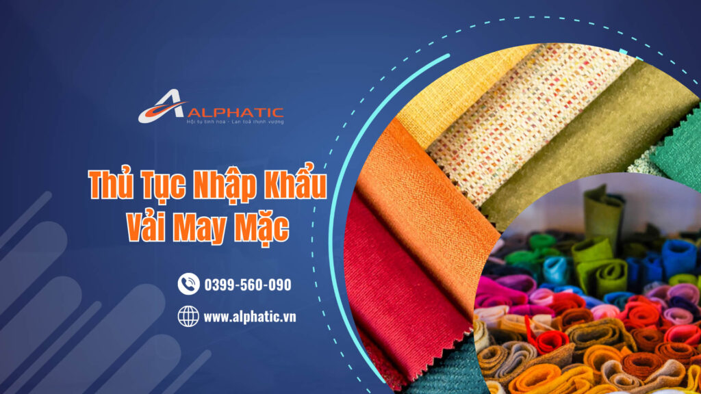 Thủ Tục Nhập Khẩu Vải May Mặc 1 Thủ Tục Nhập Khẩu Vải May Mặc