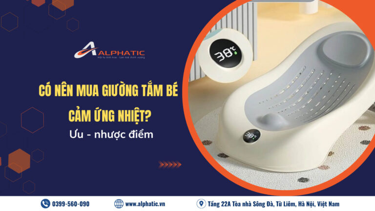 Có Nên Mua Giường Tắm Bé Cảm Ứng Nhiệt? Đánh Giá Ưu Nhược Điểm Chi Tiết